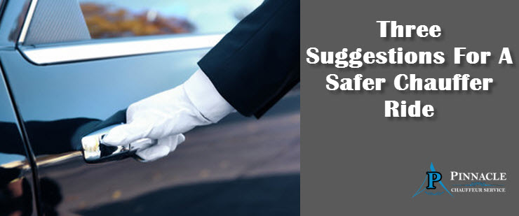 Three Suggestions For A Safer Chauffeur Ride
